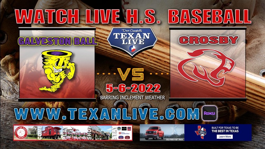 Crosby vs Galveston Ball - Game One - 5/6/22 - 8:00pm - Galveston Ball High School - Baseball - Bi-District Playoffs