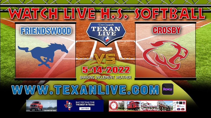 Friendswood vs Crosby - Game Three - 6:30PM - 5/14/22 - Clear Lake High School - Softball - Regional Quarter Finals