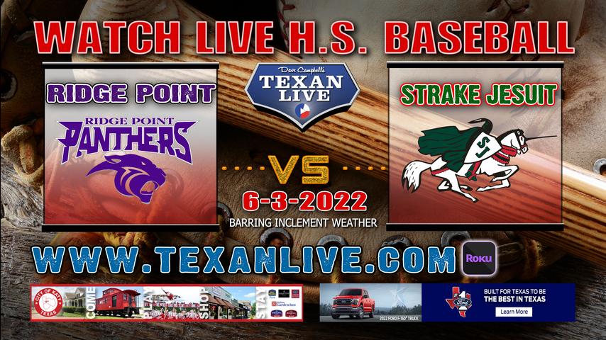 Strake Jesuit vs Ridge Point - 7:00PM - 6/3/22 - Game two - Darryl and Lori Schroder Park - Baseball - 6A Region III - Regional Final