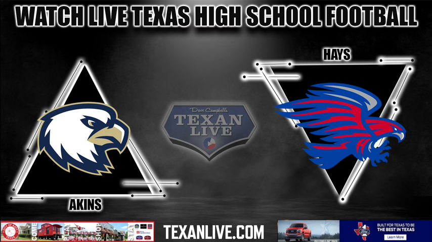 Akins vs Hays - 7:00PM - 8/25/2022 - Football - Live from Shelton Stadium