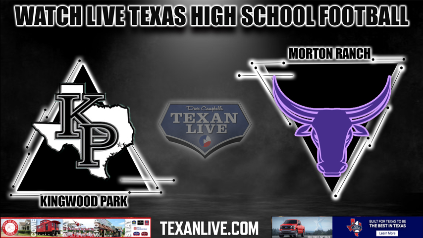 Kingwood Park vs Morton Ranch - 6:00PM - 9/3/2022 - Football - Live from Legacy Stadium