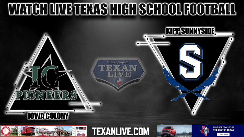 KIPP Sunnyside vs Iowa Colony - 7:00PM - 9/1/2022 - Football - Live from Freedom Field