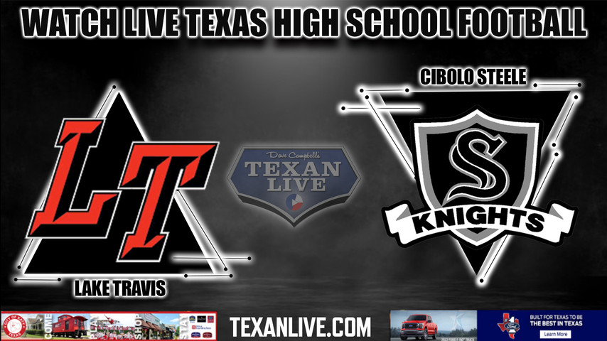 Lake Travis vs Cibolo Steele - 7:30 PM - 9/2/2022 - Football - Live from Lenhoff Stadium
