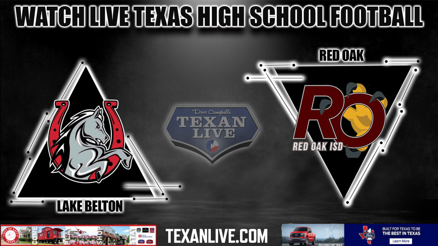 Lake Belton vs Red Oak - 7:00PM - 9/9/2022 - Football - Live from Billy Goodloe Stadium
