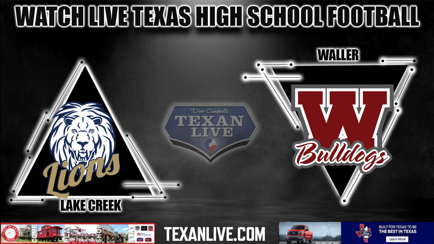 Lake Creek vs Waller - 7:00PM - 9/9/2022 - Football - Live from Bulldog Stadium