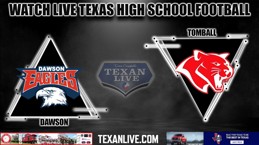 Dawson vs Tomball - 7:00PM - 9/9/2022 - Football - Live from Tomball ISD Stadium