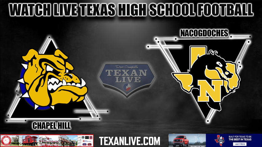 Chapel Hill vs Nacogdoches - 7:30pm - 9/16/2022 - Football- Live from Dragon Stadium