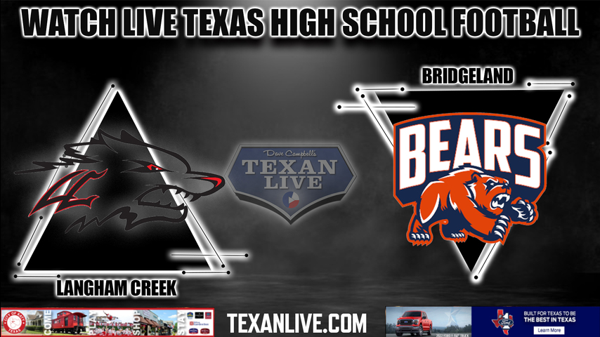 Langham Creek vs Bridgeland - 7:00pm - 9/16/2022 - Football- Live from CFFCU Stadium