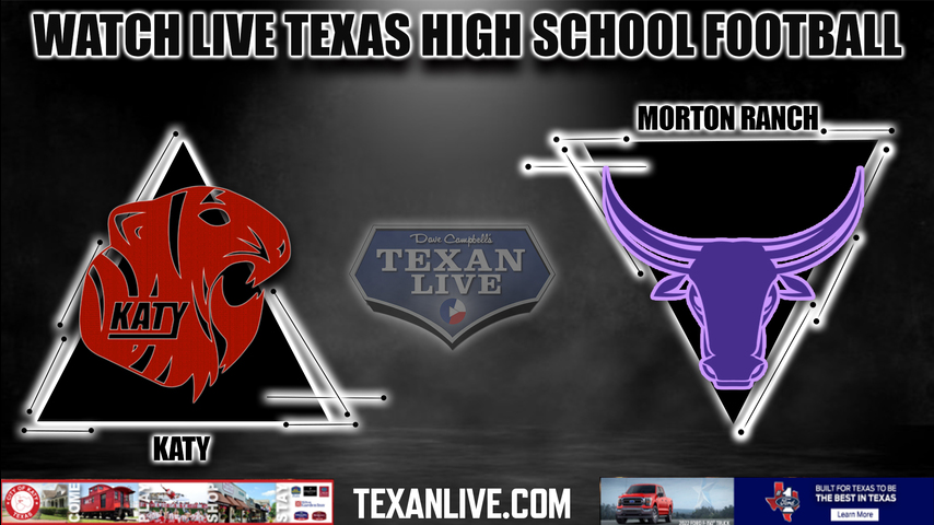 Morton Ranch vs Katy - 6:00pm - 9/16/2022 - Football- Live from Legacy Stadium