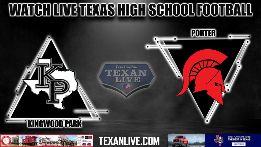 Kingwood Park vs Porter - 7:00PM - 9/9/2022 - Football - Live from Randall Reed Stadium