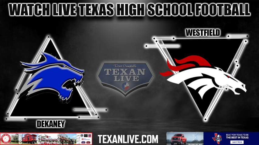 Dekaney vs Westfield - 7:00PM - 9/30/2022- Football - Live from Planet Ford Stadium