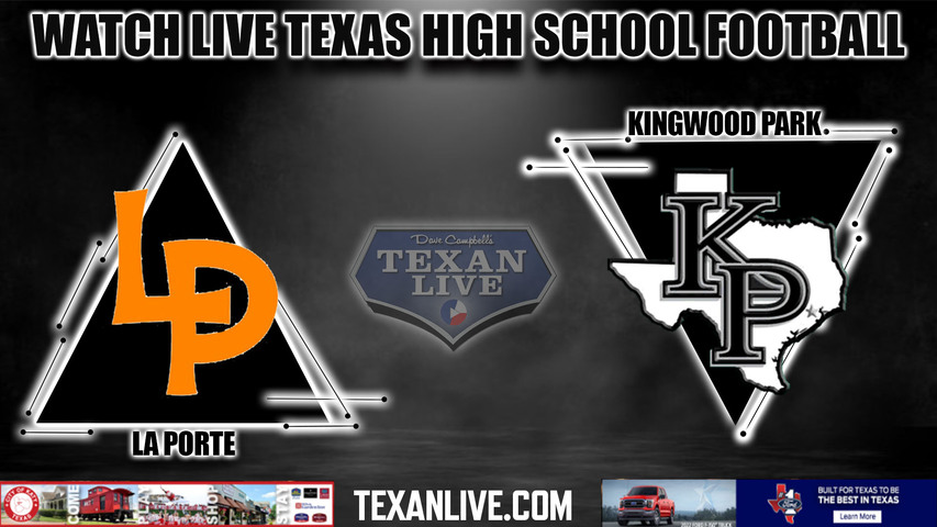 La Porte vs Kingwood Park - 7:00PM - 9/29/2022 - Football - Live from Turner Stadium