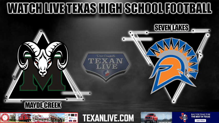 Mayde Creek vs Seven Lakes - 7:00PM - 10/7/2022 - Football - Live from Rhodes Stadium