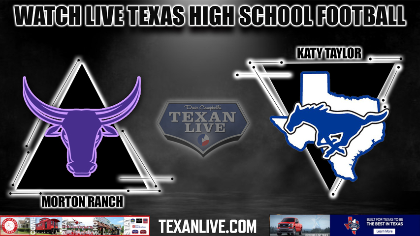 Morton Ranch vs Katy Taylor - 6:00PM - 10/7/2022 - Football - Live from Legacy Stadium