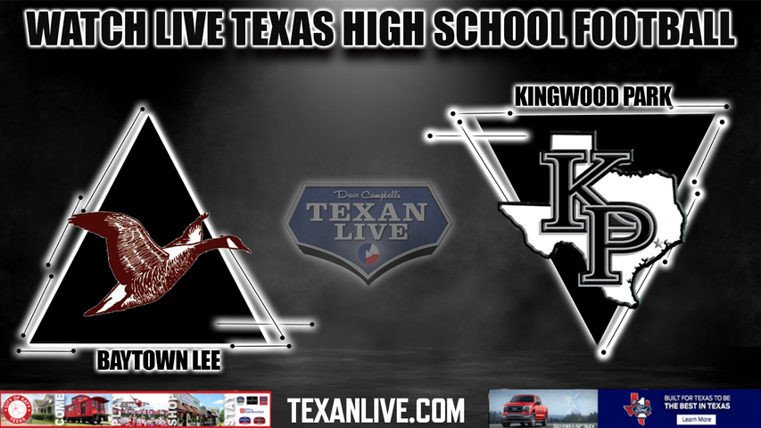 Baytown Lee vs Kingwood Park - 2:00PM - 10/15/2022 - Football - Live from Turner Stadium