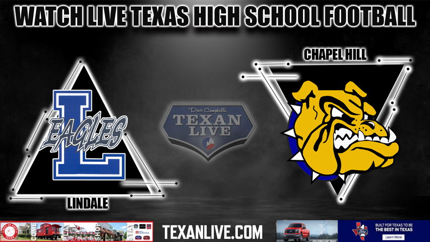 Lindale vs Chapel Hill - 7:30PM - 10/14/2022 - Football - Live from Bulldog Stadium