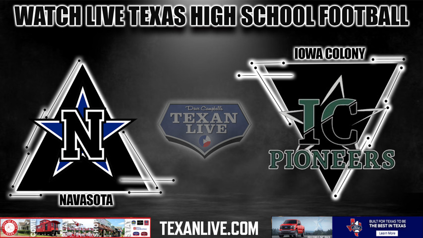 Navasota vs Iowa Colony - 7:00PM - 10/14/2022 - Football - Live from Freedom Field