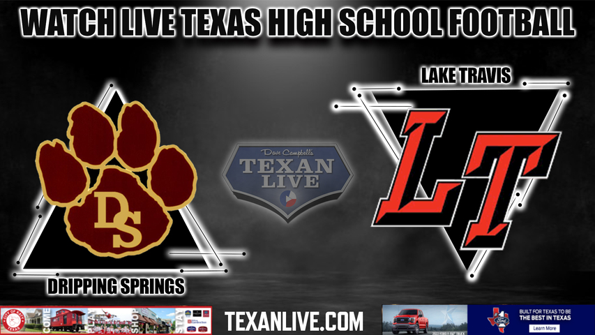 Dripping Springs vs Lake Travis - 7:30PM - 10/21/2022 - Football - Live from Cavalier Stadium