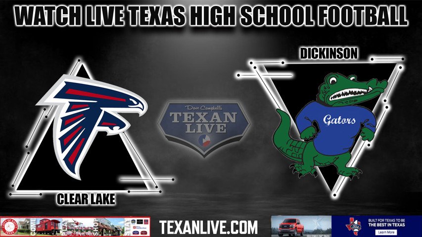 Clear Lake vs Dickinson - 7:00PM - 10/21/2022 - Football - Live from Sam Vitanza Stadium