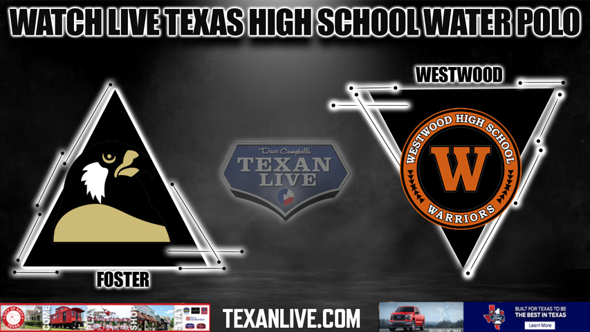 Foster vs Round Rock Westwood - 9:00AM - 10/22/2022 - Water Polo - Girls - Live from CFISD Natatorium - Regional Semi-Final
