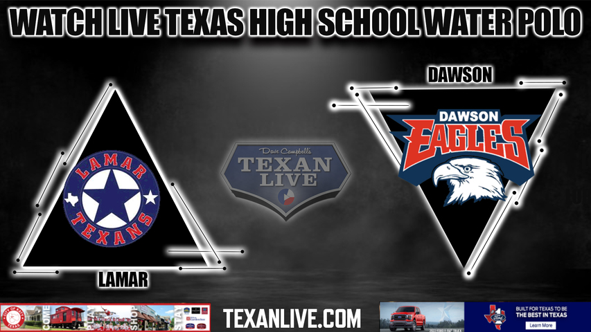 Lamar vs Dawson - 6PM - 10/18/2022 - Water Polo - Live from Lamar HS Natatorium - Regional Quarter-Final