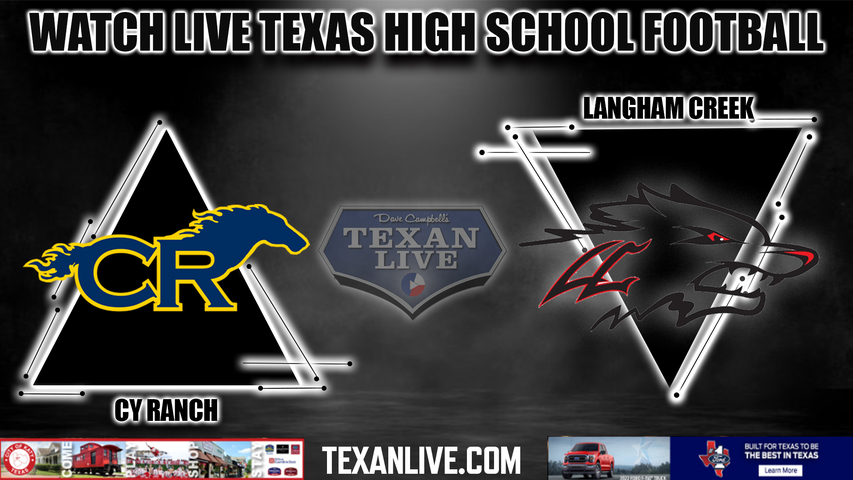Cy Ranch vs Langham Creek - 7:00PM - 10/29/2022 - Football - Live from Pridgeon Stadium