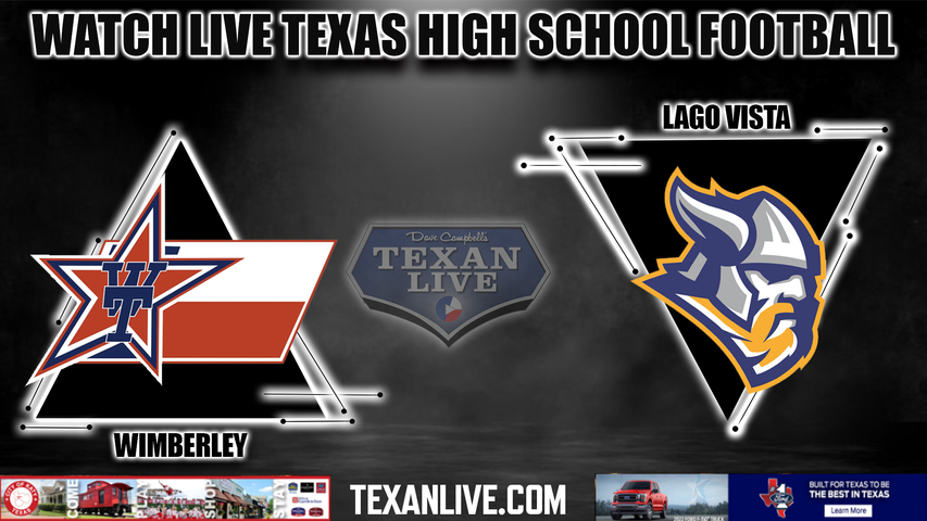 Wimberley vs Lago Vista - 7:30PM - 10/28/2022 - Football - Live from Lago Vista Stadium