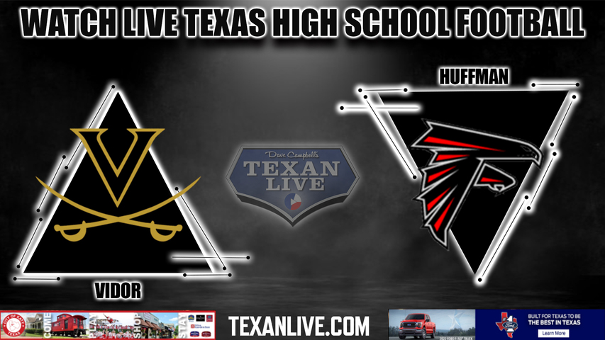 Vidor vs Huffman - 7:30PM - 10/28/2022 - Football - Live from Falcon Stadium