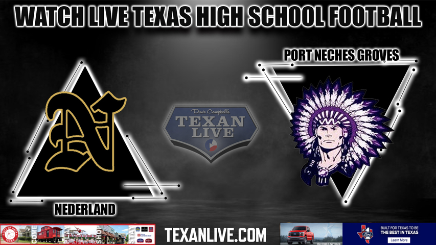 Nederland vs Port Neches-Groves - 7:00PM - 10/28/2022 - Football - Live from Indian Stadium