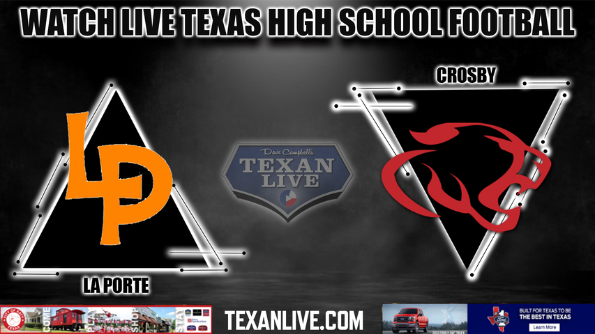 La Porte vs Crosby - 7:00PM - 10/28/2022 - Football - Live from Cougar Stadium
