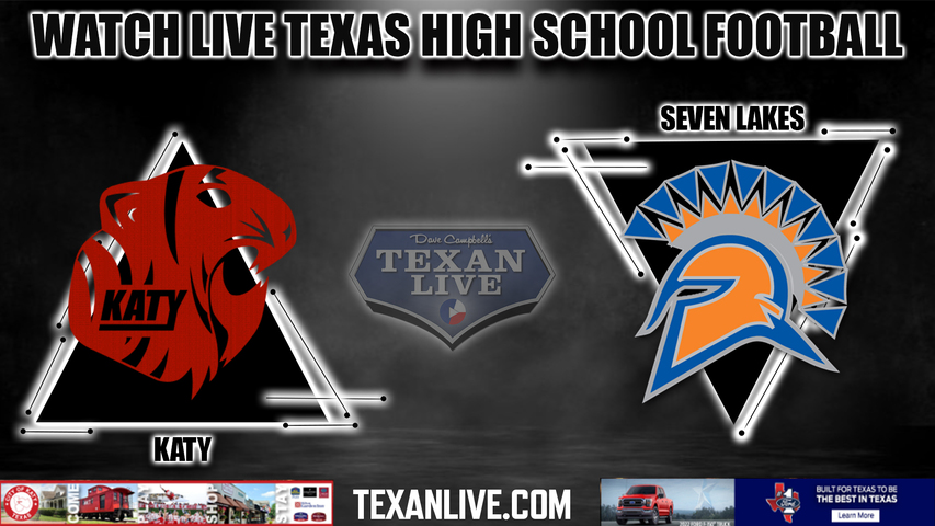 Katy vs Seven Lakes - 7:00PM - 10/27/2022 - Football - Live from Rhodes Stadium