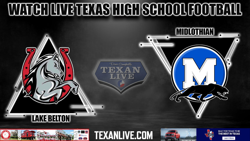 Lake Belton vs Midlothian - 7:00PM - 10/21/2022 - Football - Live from Midlothian ISD Stadium
