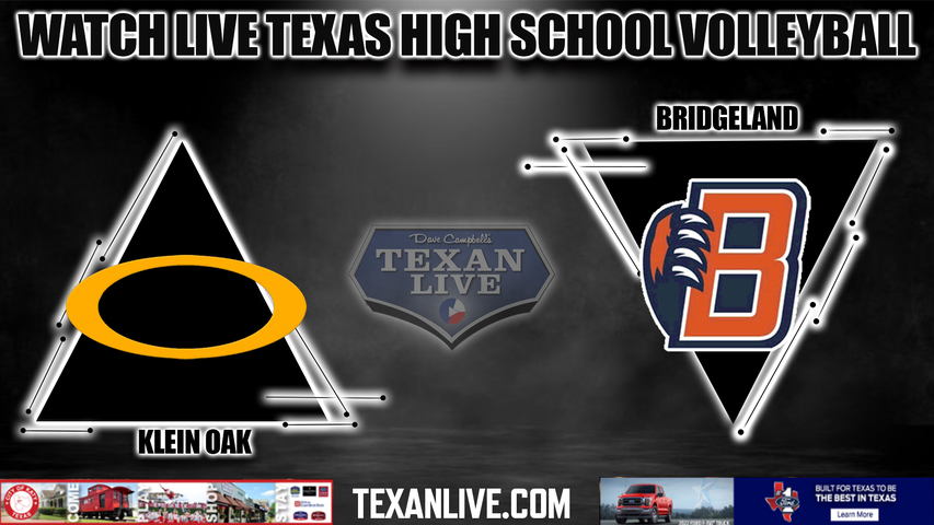 Klein Oak vs Bridgeland - 7:30PM - 11/1/2022 - Volleyball - Bi District Playoffs - Live from Berry Center
