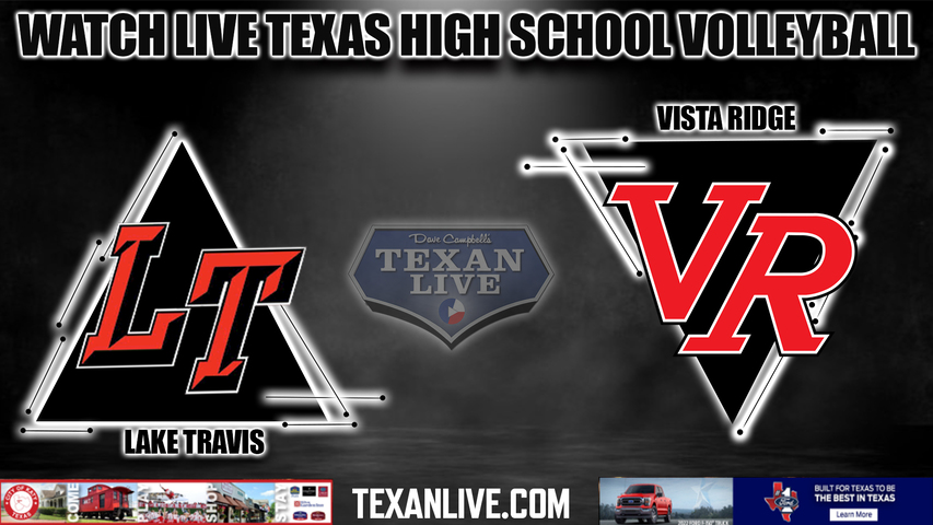 Lake Travis vs Vista Ridge - 6:30PM - 11/1/2022 - Volleyball - Bi District Playoffs - Live from Lake Travis High School