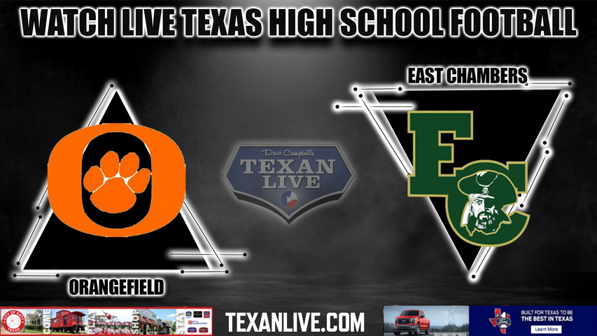 Orangefield vs East Chambers - 7:30PM - 11/3/2022 - Football - Live from Buccaneer Stadium