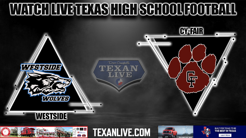 Cy Fair vs Westside - 6:30PM - 11/10/2022 - Football - Live from Pridgeon Stadium - Bi District Playoffs
