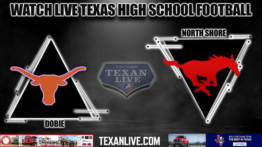 Dobie vs North Shore - 7:00PM - 11/10/2022 - Football - Live from Galena Park ISD Stadium - Bi District Playoffs