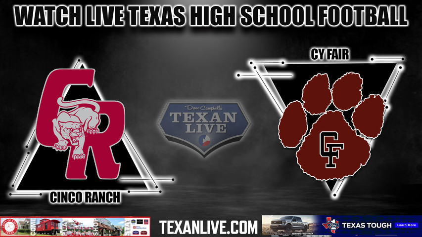 Cinco Ranch vs Cy Fair - 7:00PM - 11/18/2022 - Football - Live from Pridgeon Stadium - Area Round Playoffs