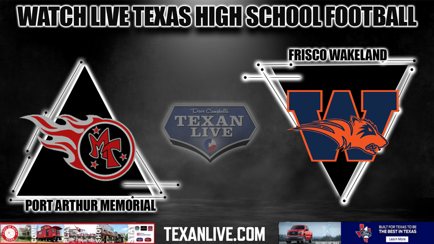 Port Arthur Memorial vs Frisco Wakeland - 7:00PM - 11/18/2022 - Football - Live from Abe Martin Stadium - Area Round Playoffs