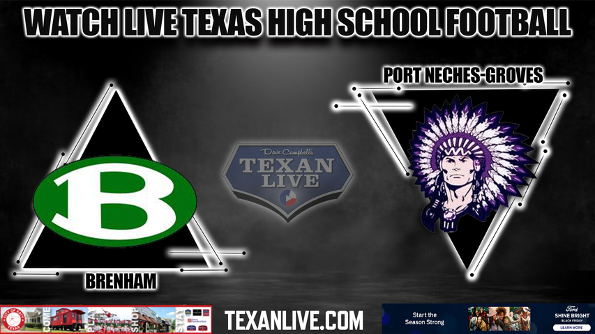 Brenham vs Port Neches-Groves - 6:00PM - 11/25/2022 - Football - Live from NRG Stadium - Regional Semi-Finals