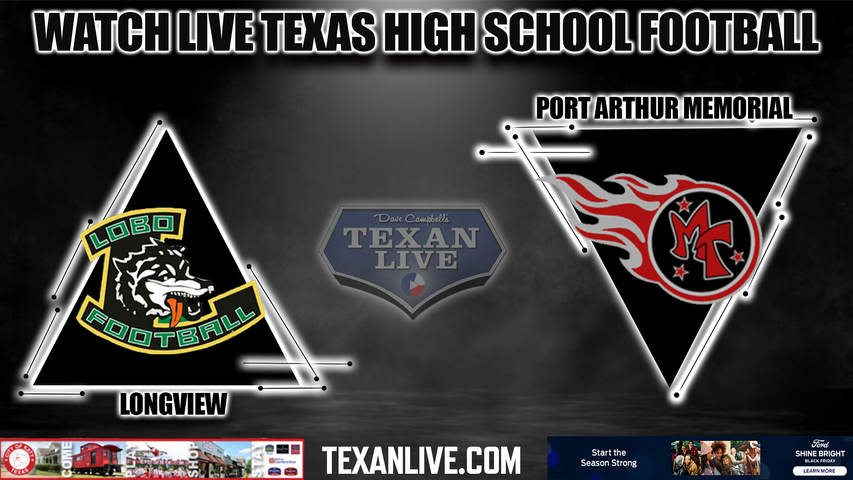 Longview vs Port Arthur Memorial - 7:00PM - 11/25/2022 - Football - Live from Abe Lufkin Stadium - Regional Semi-Finals