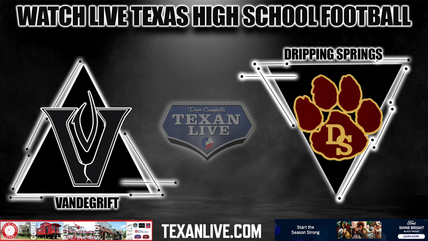 Vandegrift vs Dripping Springs - 7:00PM - 12/2/2022 - Football - Live from Gupton Stadium - Regional Finals