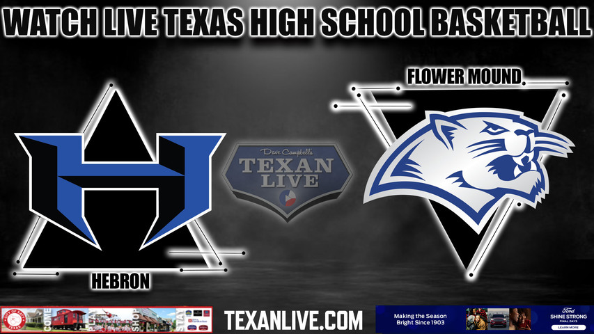 Hebron vs Flower Mound- 6:15PM - 1/10/2023 - Girls Basketball - Live from Flower Mound High School