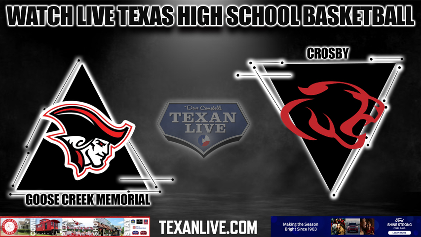 Goose Creek Memorial vs Crosby - 7:00PM - 1/31/2023 - Boys Basketball - Live from Crosby High School