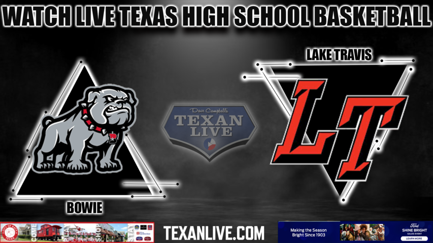Bowie vs Lake Travis - 7:30PM - 2/7/2023 - Boys Basketball - Live from Lake Travis High School