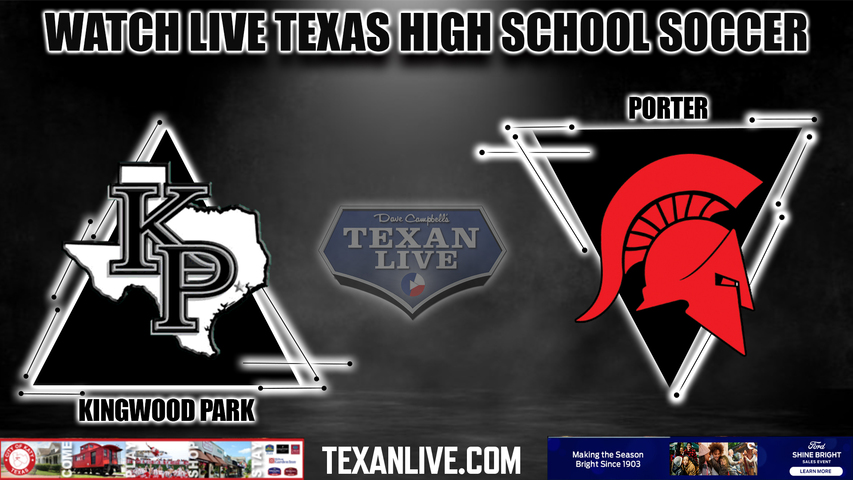 Kingwood Park vs Porter - 7:30PM - 2/10/2023 - Girls Soccer - Live from Porter High School