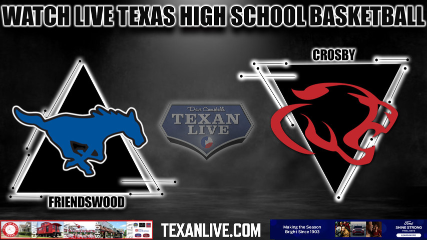 Friendswood Crosby - 6:00pm - 2/14/22 - Deer Park High School - Girls Basketball - Bi-District playoffs