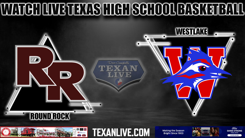 Round Rock vs Westlake - 7:30pm - 2/13/22 - Manor High School - Girls Basketball - Bi-District playoffs
