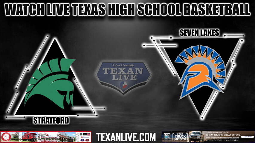 Stratford vs Seven Lakes - 7:00pm - 2/27/23 -Merrell Center - Boys Basketball - Regional Quarter Final - Playoffs