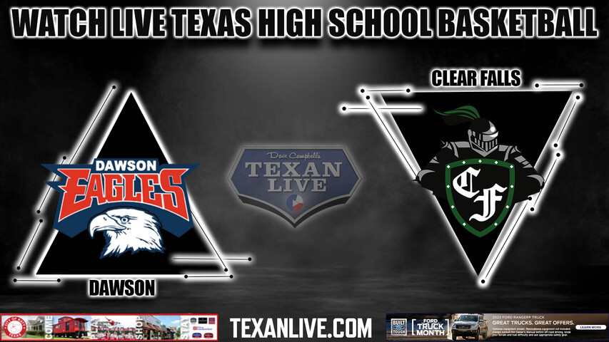 Dawson vs Clear Falls - 7:00pm - 2/28/23 -Pasadena Memorial High School - Boys Basketball - Regional Quarter Final - Playoffs